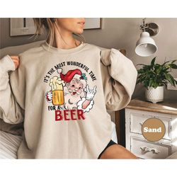 the most wonderful time for a beer, funny santa christmas sweatshirt, christmas dad shirt, dad gift,  santa shirt, santa