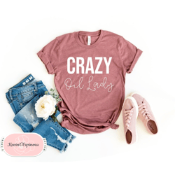 crazy oil lady essential oils gift essential oil shirts essential oils shirt aromatherapy shirt aromatherapy gift massag