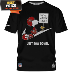 san francisco 49ers snoopy and woodstock just bow down nike tshirt, 49ers fan gifts  best personalized gift  unique gift