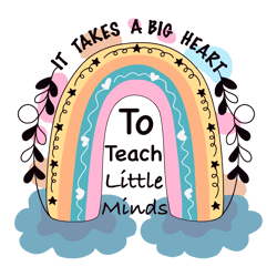 it takes a big heart to teach little minds svg