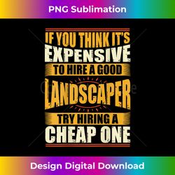 mens s funny landscaper s landscaping s - crafted sublimation digital download - challenge creative boundaries