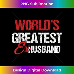 party world's greatest ex husband divination rate - sublimation-optimized png file - rapidly innovate your artistic vision