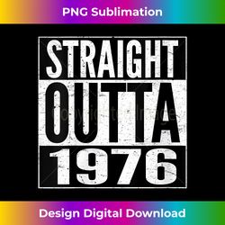 s straight outta 1976 - birthday - crafted sublimation digital download - craft with boldness and assurance
