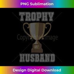 trophy husband  men's vintage style trophy husband t - timeless png sublimation download - challenge creative boundaries