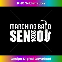 2024 senior saxophone class of 2024 marching band graduate - sublimation-optimized png file - customize with flair