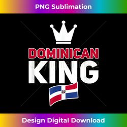 dominican republic king - dominican republic flag - deluxe png sublimation download - immerse in creativity with every design