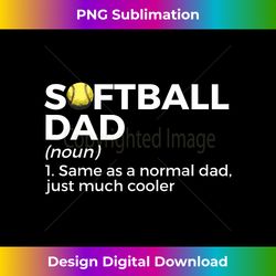 funny softball dad definition - artisanal sublimation png file - reimagine your sublimation pieces