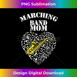 musician saxophonist marching band mom saxophone - timeless png sublimation download - spark your artistic genius