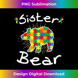 sister bear puzzle piece inspirational autism awareness - crafted sublimation digital download - craft with boldness and assurance