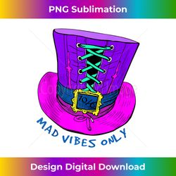 mad vibes only - mad hatter hat - eco-friendly sublimation png download - customize with flair