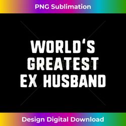 world's greatest ex husband funny christmas - luxe sublimation png download - lively and captivating visuals