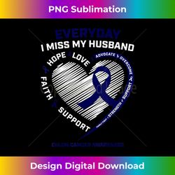 miss my husband loving memory husband colon cancer awareness - urban sublimation png design - infuse everyday with a celebratory spirit