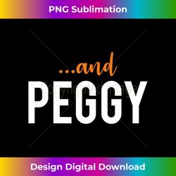 and peggy unique funny vintage hamilton us history - futuristic png sublimation file - infuse everyday with a celebratory spirit