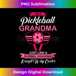 s im a pickleball grandma like a normal grandma but way cooler - innovative png sublimation design - pioneer new aesthetic frontiers