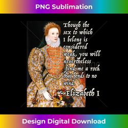 elizabeth i tudor monarch portrait quote powerful woman - edgy sublimation digital file - spark your artistic genius