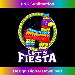 let's fiesta cinco de mayo party mexican pinata funny - luxe sublimation png download - elevate your style with intricate details
