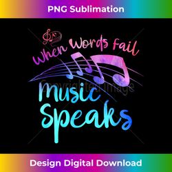 when words fail music speaks band orchestra teacher musician - sleek sublimation png download - channel your creative rebel