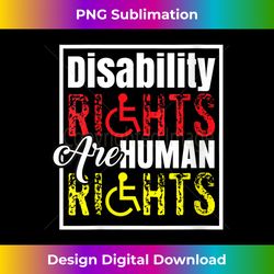 s disability rights are human rights disability awareness - chic sublimation digital download - customize with flair