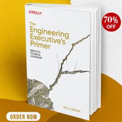 the engineering executives primer will larson best selling