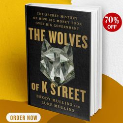 the wolves of k street brody mullins luke mullins best selling