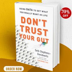 dont trust your gut seth stephens davidowitz best selling