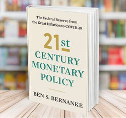 21st century monetary policy ben bernanke