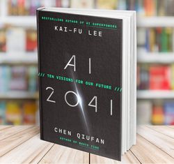 ai 2041 ten visions for our future kai-fu lee chen qiufan