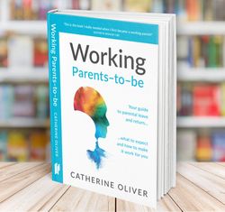 working parents-to-be catherine oliver