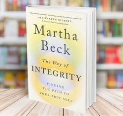 the way of integrity martha beck