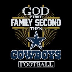 god first family second then dallas cowboys football - funny quotes for dallas cowboys nfl svg