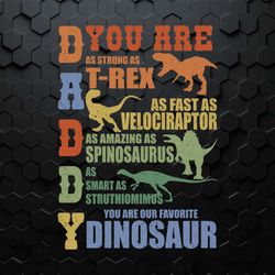 daddy dinosaur you are as strong as t rex svg