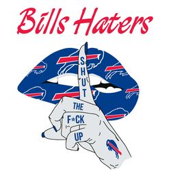 bills haters shut the fuck up svg buffalo bills svg sport svg buffalo bills sexy lips svg