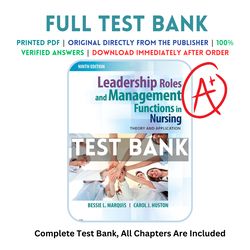 latest 2023 leadership roles and management functions in nursing: theory 9th edition marquis test bank | all chapters