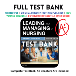 latest 2023 leading and managing in nursing 7th edition by patricia s. yoder-wise test bank | all chapters included