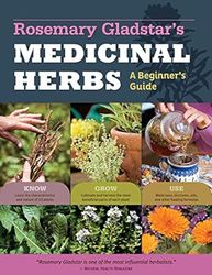 rosemary gladstar's medicinal herbs: a beginner's guide: 33 healing herbs to know, grow