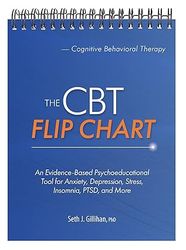 the cbt flip chart: an evidence-based psychoeducational tool for anxiety, depression, stress, insomnia, ptsd, and more s