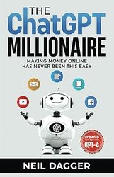 the_chatgpt_millionaire_making_money_online_has_never_been_this