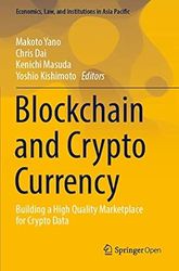 blockchain and crypto currency: building a high quality marketplace for crypto data (economics, law, and institutions in