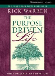 the purpose driven life: what on earth am i here for