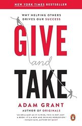 give and take: why helping others drives our success