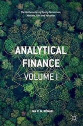 analytical finance: volume i: the mathematics of equity derivatives, markets, risk and valuation
