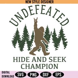 undefeated hide and seek champion svg, elusive sasquatch svg, mythical creature hunting svg, digital download