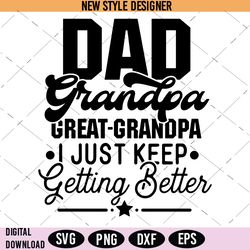 Dad Grandpa Great Grandpa Svg, Grandfather SVG, Fatherhood tribute SVG, Instant Download