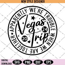 vegas trip 2024, friendship quote svg, troublemaker duo clipart, instant download