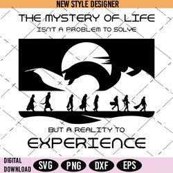 the mystery of life svg, life philosophy svg, png, instant download