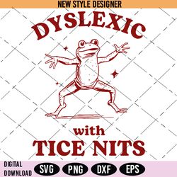 dyslexic with tice nits svg png, funny dyslexia svg, frog svg, silhouette art, cut file svg