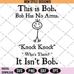 bob has no arms svg, knock bob svg, disability awareness svg, instant download