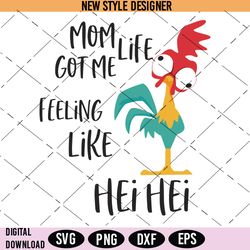 mom life got me feeling like hei hei svg, new mom svg, instant download