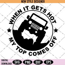 jeep when it gets hot svg, jeep summer svg, silhouette art, cut file svg