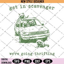 get in scavanger we are going thrifting svg, vintage raccoon svg, silhouette art, cut file svg